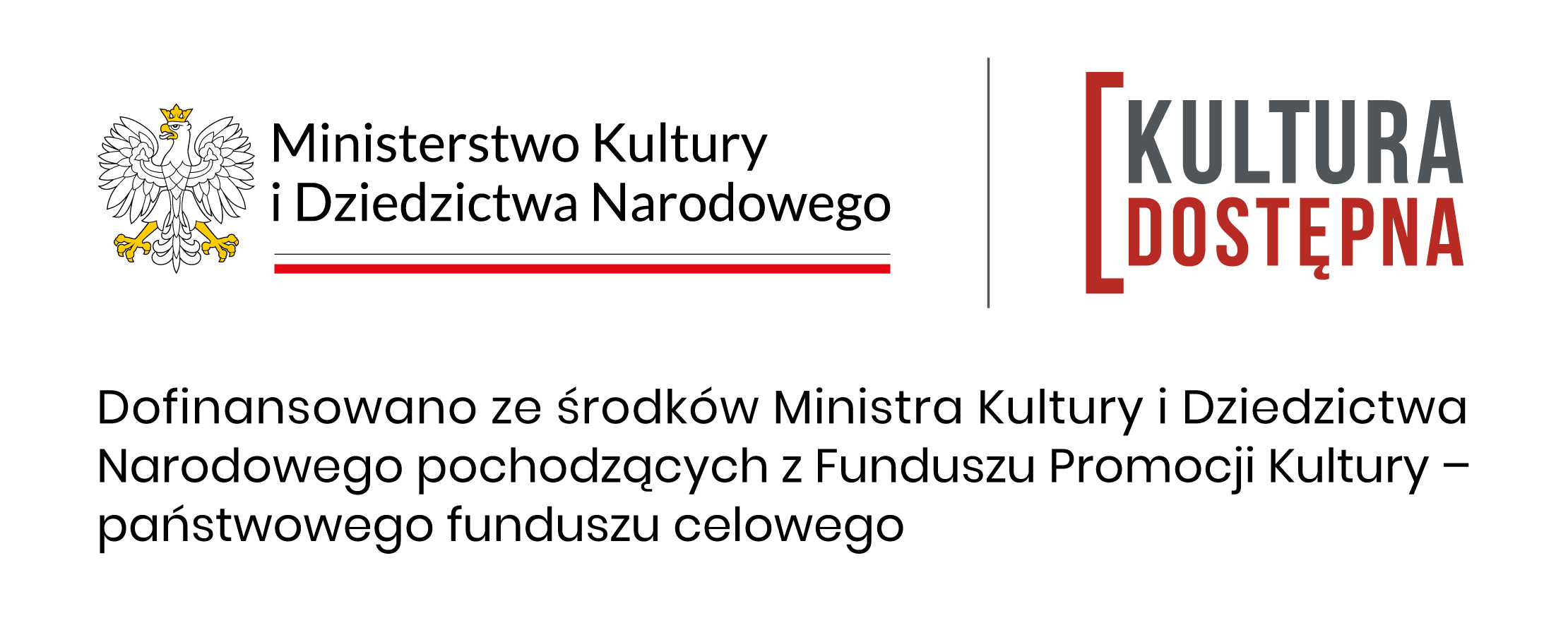 Logotypy MKiDN, Kultura dostępna. Tekst: Dofinansowano ze środków Ministra Kultury i Dziedzictwa Narodowego pochodzących z Funduszu Promocji Kultury.